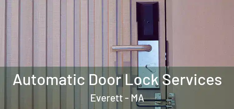 Automatic Door Lock Services Everett - MA