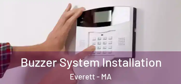Buzzer System Installation Everett - MA