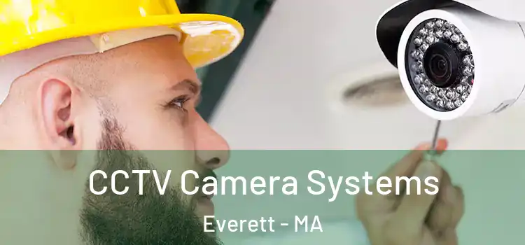 CCTV Camera Systems Everett - MA