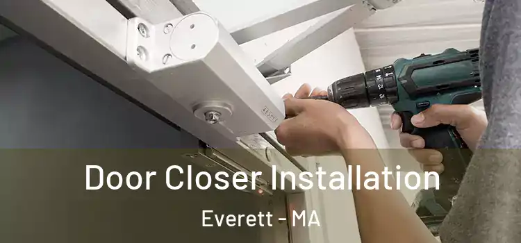 Door Closer Installation Everett - MA