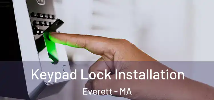  Keypad Lock Installation Everett - MA