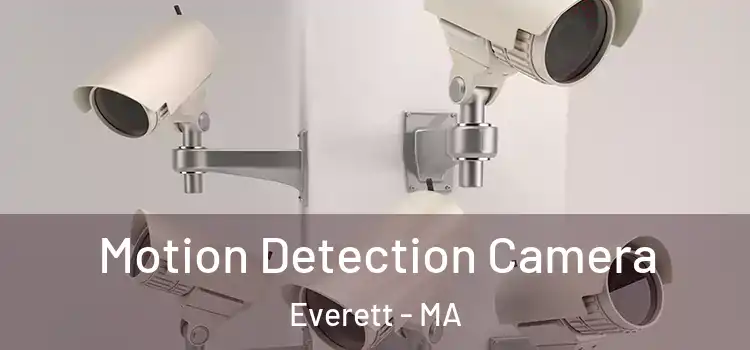  Motion Detection Camera Everett - MA