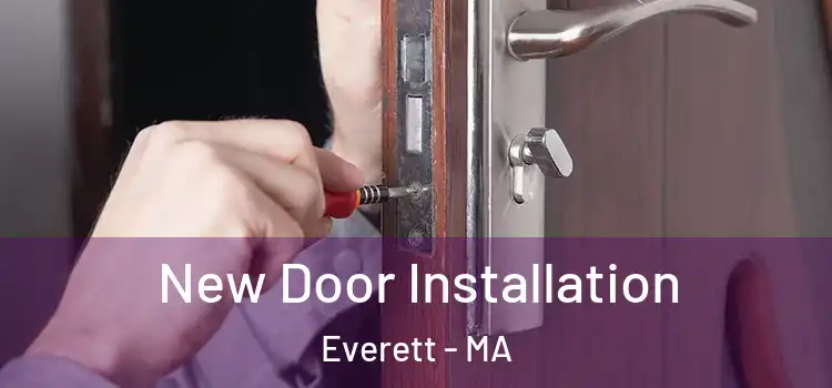 New Door Installation Everett - MA
