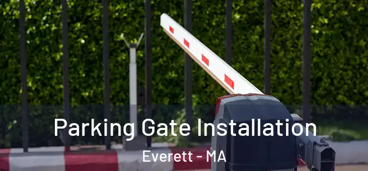 Parking Gate Installation Everett - MA