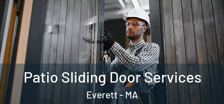 Patio Sliding Door Services Everett - MA