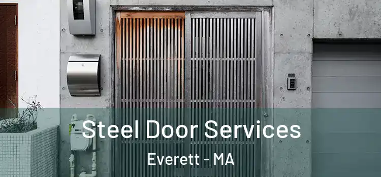 Steel Door Services Everett - MA
