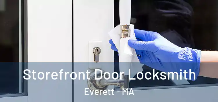 Storefront Door Locksmith Everett - MA